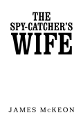 按需印刷The Spy-Catcher s Wife