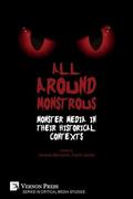 allaroundmonstrousmonstermediaintheirhistoricalcontexts9781622738458