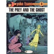 4周达Yoko Tsuno Vol. 3  The Prey And The Ghost  - Prey and the Ghost 9781905460564