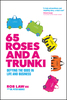 65 Roses and A Trunki - Defying the Odds in Life and Business