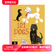 101只狗狗：犬类插画图鉴 101 Dogs An Illustrated Compendium of Canines 进口原版英文儿童绘本 善本图书