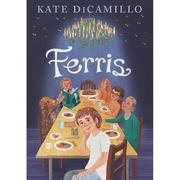 费里斯 凯特·迪卡米洛 青少年读物书 英文原版 Ferris 8-12岁