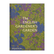 英文原版 The English Gardener's Garden 英式花园图册 超过60个最美妙的英式花园 精装 英文版 进口英语原版书籍