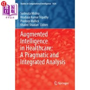 海外直订Augmented Intelligence in Healthcare  A Pragmati... 医疗保健中的增强智能 实用和综合分析
