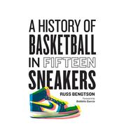 15双标志性球鞋塑造的篮球史ahistoryofbasketballinfifteensneakers原版英文鞋包配饰善本图书