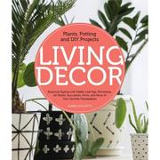 4周达Living Decor  Plants  Potting and DIY Projects - Botanical Styling with Fiddle-Leaf Figs  Mo... 9780760362792