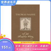 英文原版 托马斯·纳什与伊丽莎白时代晚期的作品 Thomas Nashe and Late Elizabethan Writing 英文传记 正版进口书籍