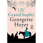 The Grand Sophy Gossip scandal and an unforgettable Regency romance