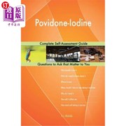  医药图书Povidone-Iodine; Complete Self-Assessment Guide 聚乙烯吡咯酮碘;完整的自我评估指南中商原版