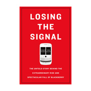 英文原版 Losing the Signal 黑莓手机沉浮史回顾 英文版 进口英语原版书籍