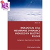海外直订BIOLOGICAL CELL MEMBRANE DYNAMICS INDUCED BY ELECTRIC PULSES- Background  Experi 电脉冲诱导生物细胞膜动力学