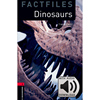 Oxford Bookworms Library  Level 3  Dinosaurs Factfile MP3 Pack 牛津书虫分级读物3级：恐龙百科(附MP3下载激活码)(英文原版)