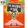 Sophy Henn Music In Me 我的音乐细胞 英文原版 儿童绘本 儿童故事图画书 4-6岁 大音