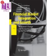 海外直订Financial Market Integration and Growth Structural Change and Economic Dynamics 金融市场一体化和增长：欧盟的结