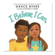 我相信我能 I Believe I Can英文儿童绘本原版图书进口书籍Byers  Grace