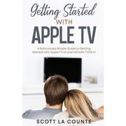 4周达Getting Started With Apple TV A Ridiculously Simple Guide to Getting Started With Apple TV ... 9781610421317