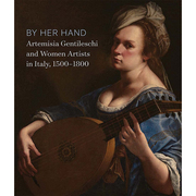 英文原版byherhand出自她之手阿尔泰米，西娅真蒂莱斯基和意大利女艺术家1500-1800年yale画册画集艺术绘画书籍