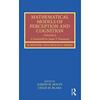 4周达Mathematical Models of Perception and Cognition Volume II  A Festschrift for James T. Townsend 9781138125773