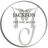 MICHAEL JACKSON this time around pin BADGE 3.2cm 襟章